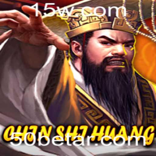 ChinShiHuang: Descubra o Envolvente Mundo do Jogo com 50bet